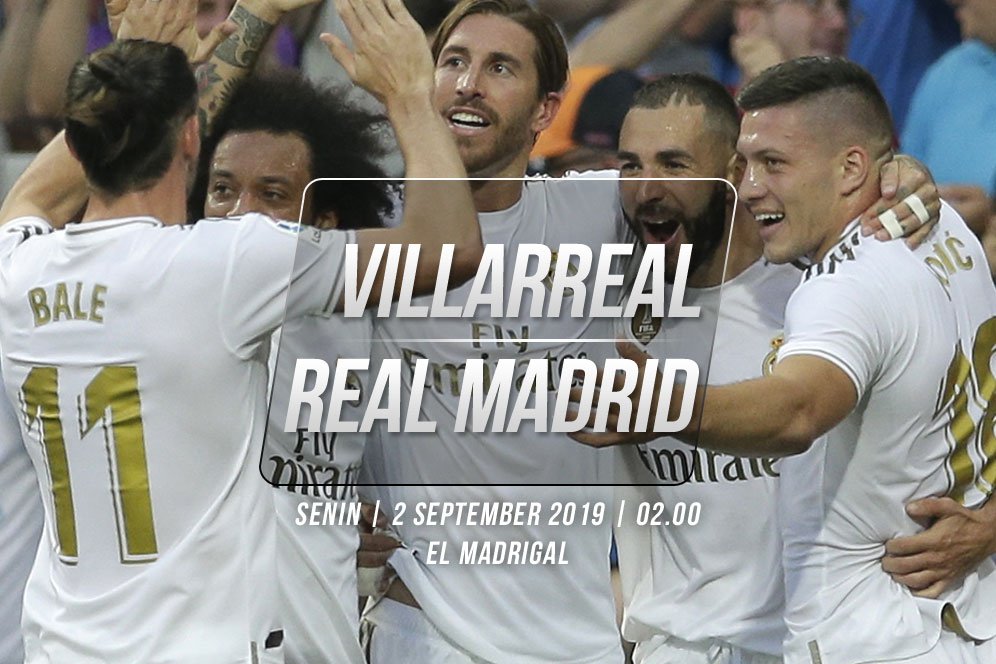 Prediksi Villarreal vs Real Madrid 2 September 2019 Prediksi Villarreal vs Real Madrid 2 September 2019
