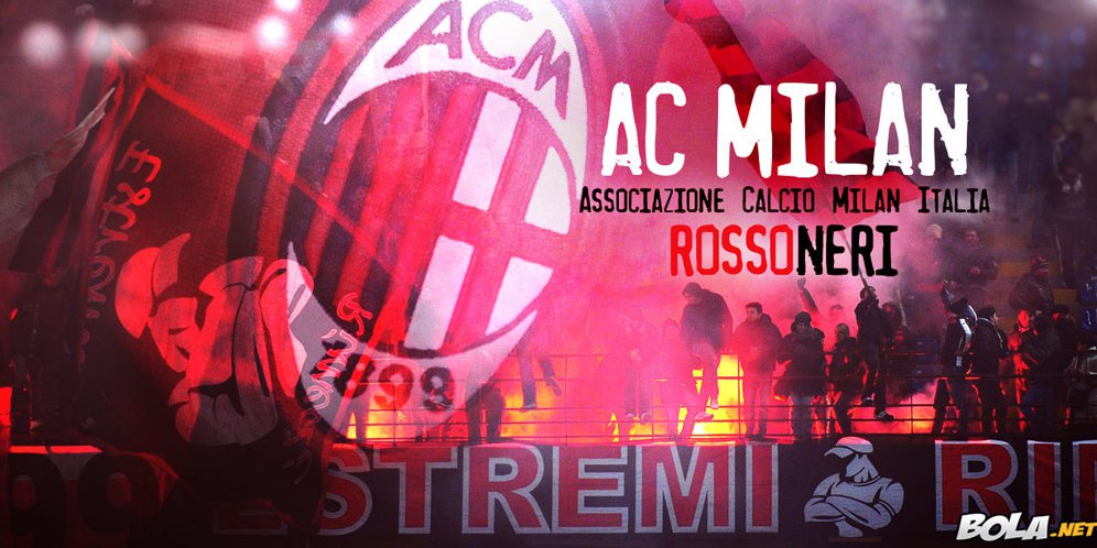 Siapa Bilang AC Milan Bapuk, 5 Alasan Bangga Menjadi Fans AC Milan