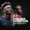 Jadwal dan Live Streaming Chelsea vs Liverpool di Mola TV