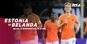 Prediksi Estonia vs Belanda 10 September 2019