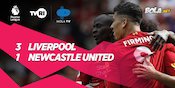 Hasil Pertandingan Liverpool vs Newcastle United: 3-1 Hasil Pertandingan Liverpool vs Newcastle United: 3-1