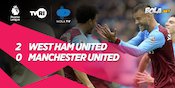 Hasil Pertandingan West Ham vs Manchester United: Skor 2-0