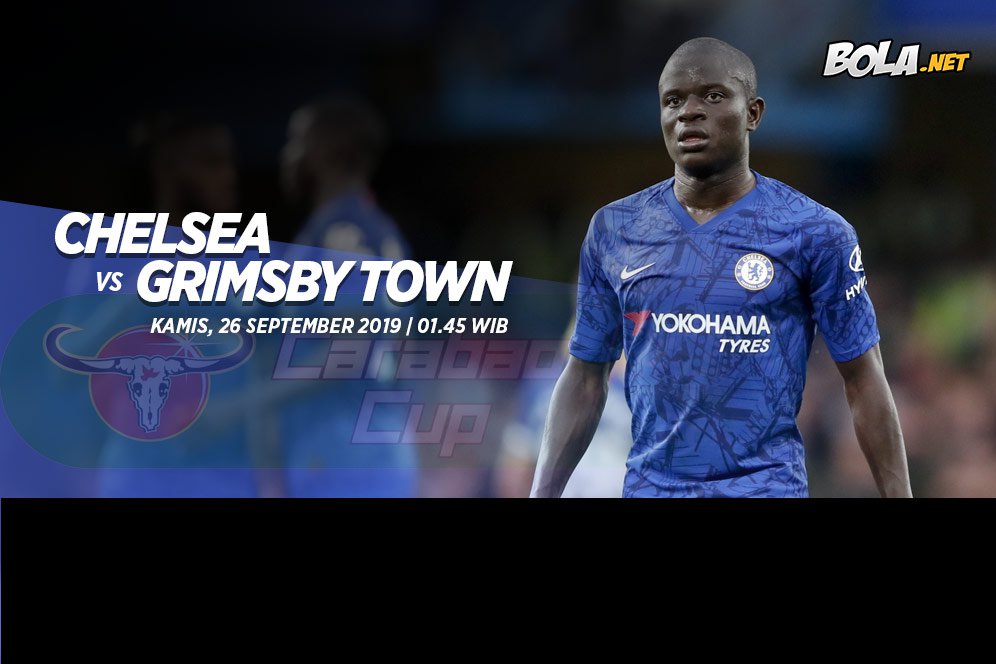 Prediksi Chelsea vs Grimsby Town 26 September 2019