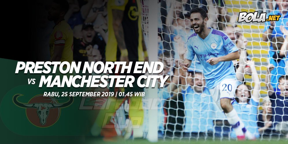 Prediksi Preston North End Vs Manchester City 25 September 2019 Bola Net