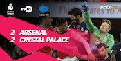 Hasil Pertandingan Arsenal vs Crystal Palace: Skor 2-2