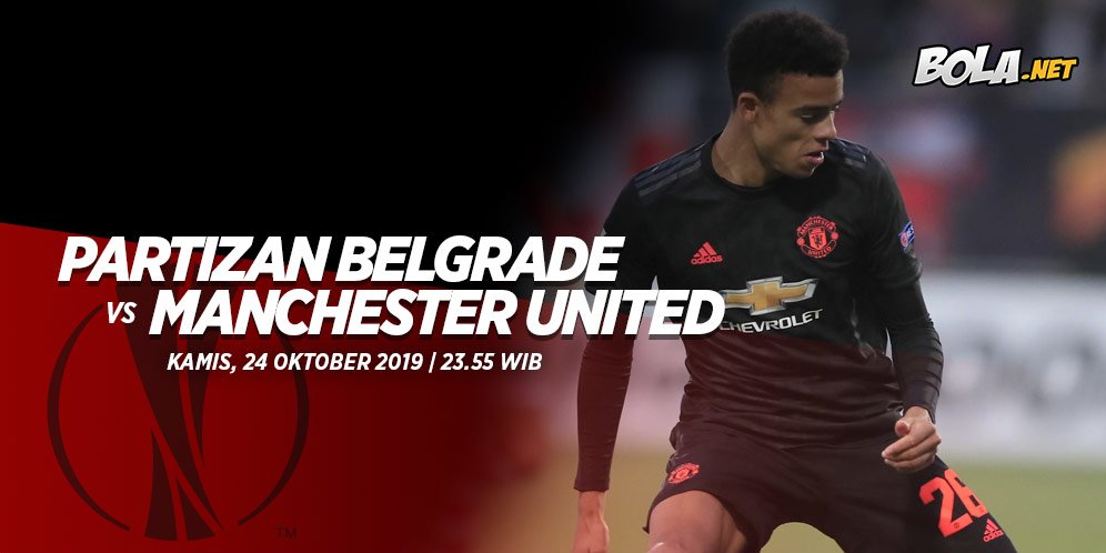 Prediksi Partizan Belgrade vs Manchester United 24 Oktober 2019