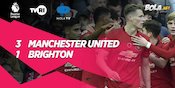 Hasil Pertandingan Manchester United vs Brighton: Skor 3-1 Hasil Pertandingan Manchester United vs Brighton: Skor 3-1