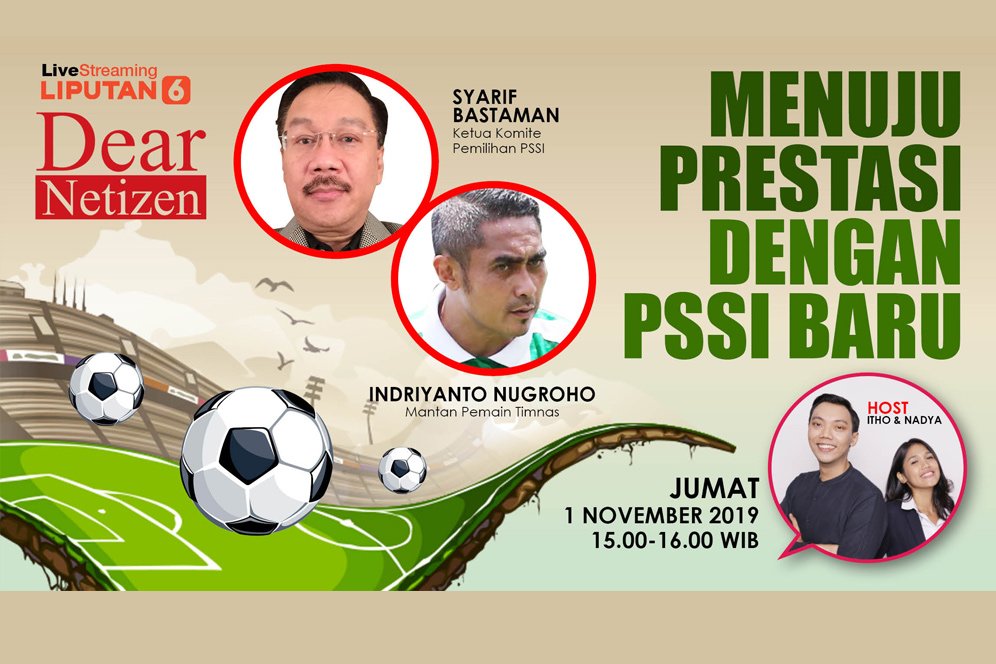 Yuk Tonton Live Streaming Dear Netizen: Menuju Prestasi dengan PSSI Baru