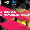 Hasil Pertandingan Watford vs Manchester United: Skor 2-0