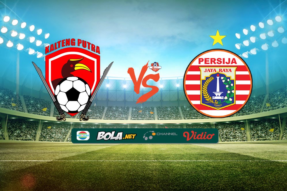 Live Streaming Shopee Liga 1: Kalteng Putra vs Persija Jakarta di Indosiar