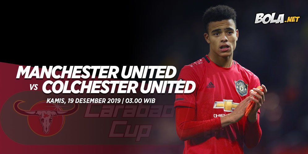 Prediksi Manchester United vs Colchester United 19 Desember 2019
