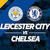 Live Streaming Leicester City vs Chelsea di Mola TV