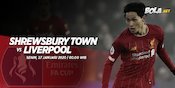 Prediksi Shrewsbury Town vs Liverpool 27 Januari 2020