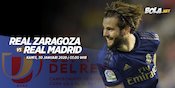 Prediksi Real Zaragoza vs Real Madrid 30 Januari 2020