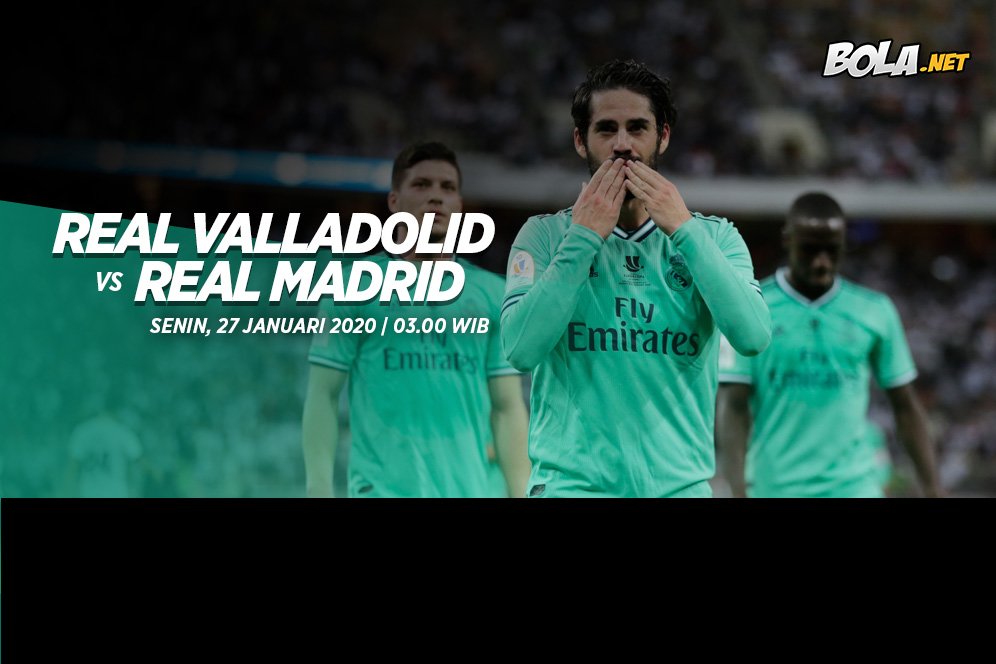 Data dan Fakta La Liga: Real Valladolid vs Real Madrid Data dan Fakta La Liga: Real Valladolid vs Real Madrid