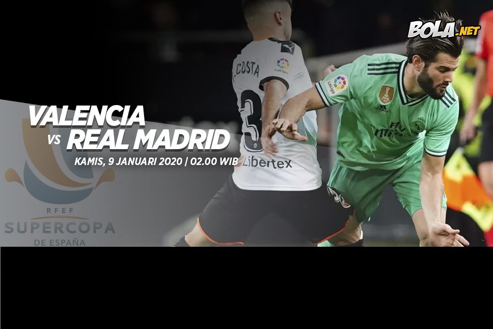 Prediksi Valencia vs Real Madrid 9 Januari 2020 Prediksi Valencia vs Real Madrid 9 Januari 2020