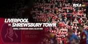 Prediksi Liverpool vs Shrewsbury Town 5 Februari 2020