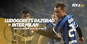 Live Streaming Ludogorets Razgrad vs Inter Milan di Vidio