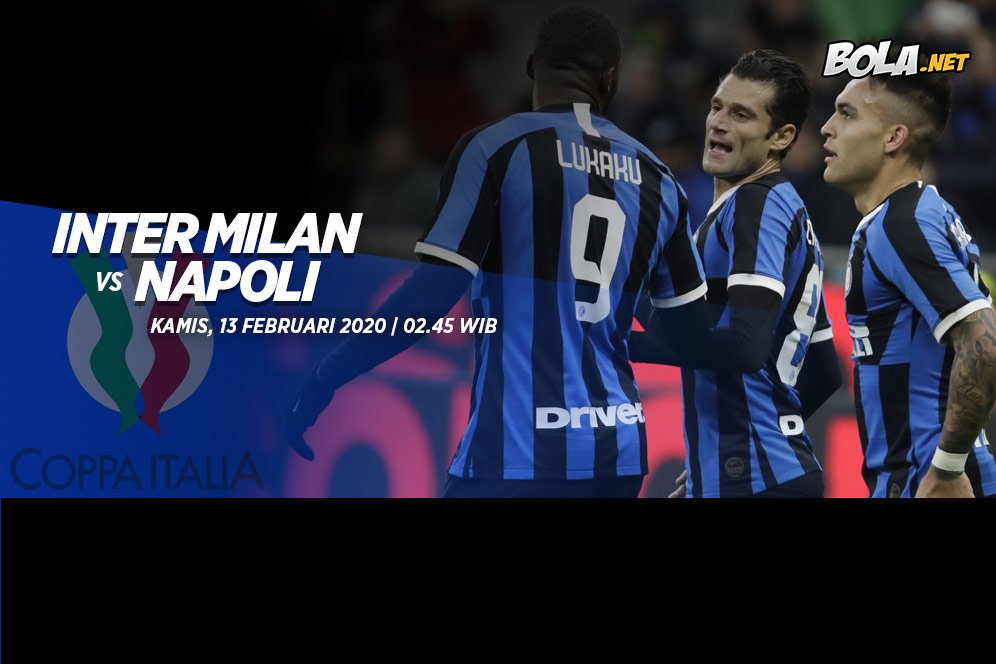 Prediksi Inter Milan vs Napoli 13 Februari 2020 Prediksi Inter Milan vs Napoli 13 Februari 2020