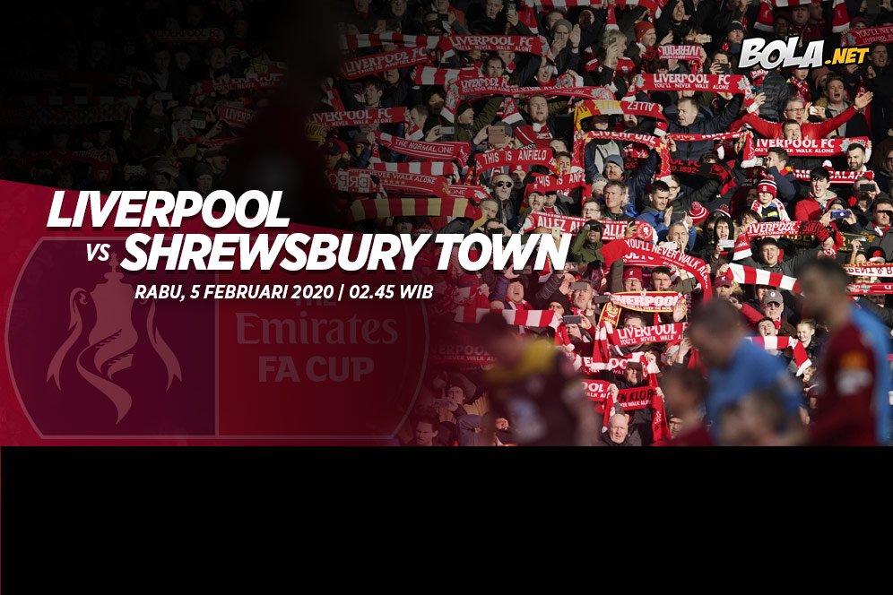 Prediksi Liverpool vs Shrewsbury Town 5 Februari 2020