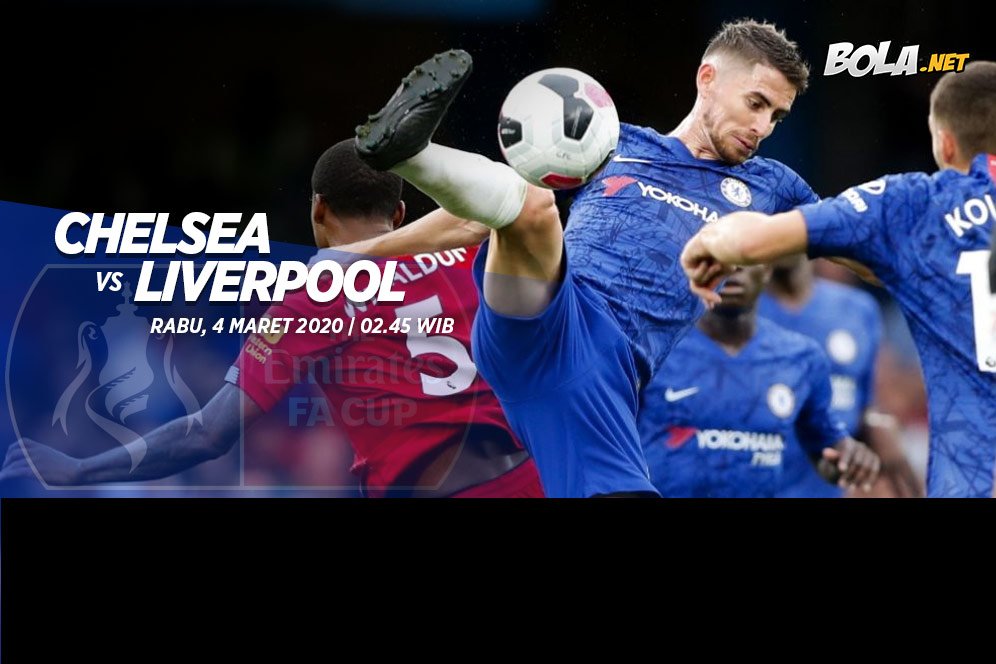 Prediksi Chelsea vs Liverpool 4 Maret 2020