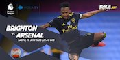 Hadapi Brighton, Waktunya Bagi Arsenal untuk Bangkit