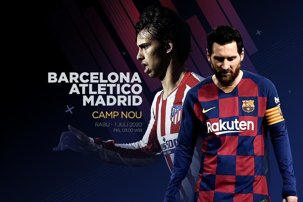 Prediksi Barcelona vs Atletico Madrid 1 Juli 2020