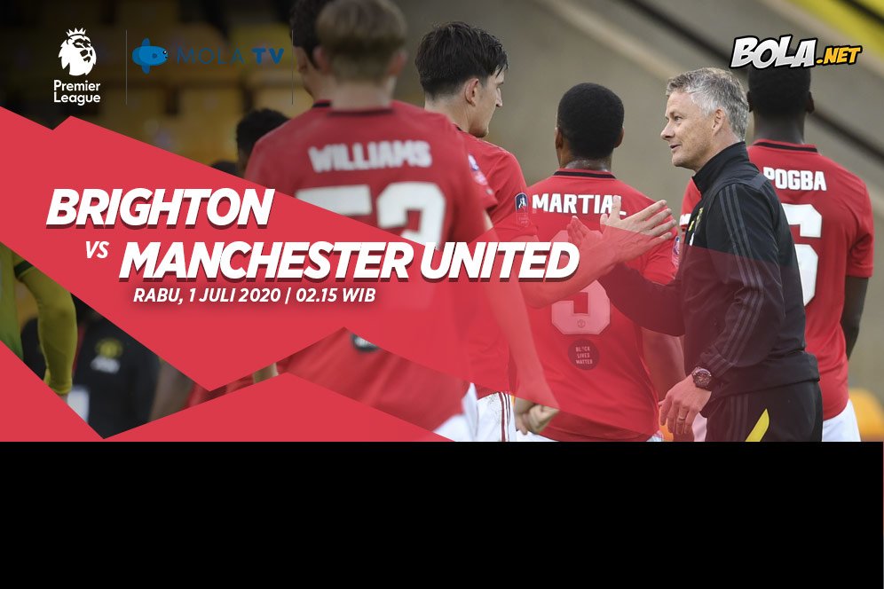 Prediksi Brighton vs Manchester United 1 Juli 2020