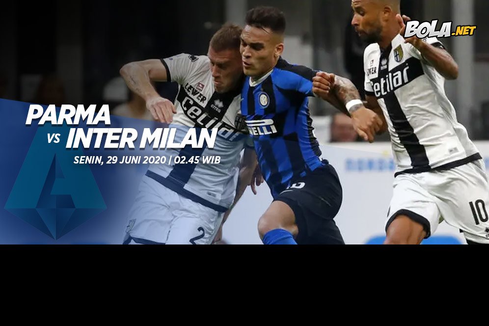 Data dan Fakta Serie A: Parma vs Inter Milan