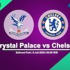 Link Live Streaming Crystal Palace vs Chelsea di Mola TV