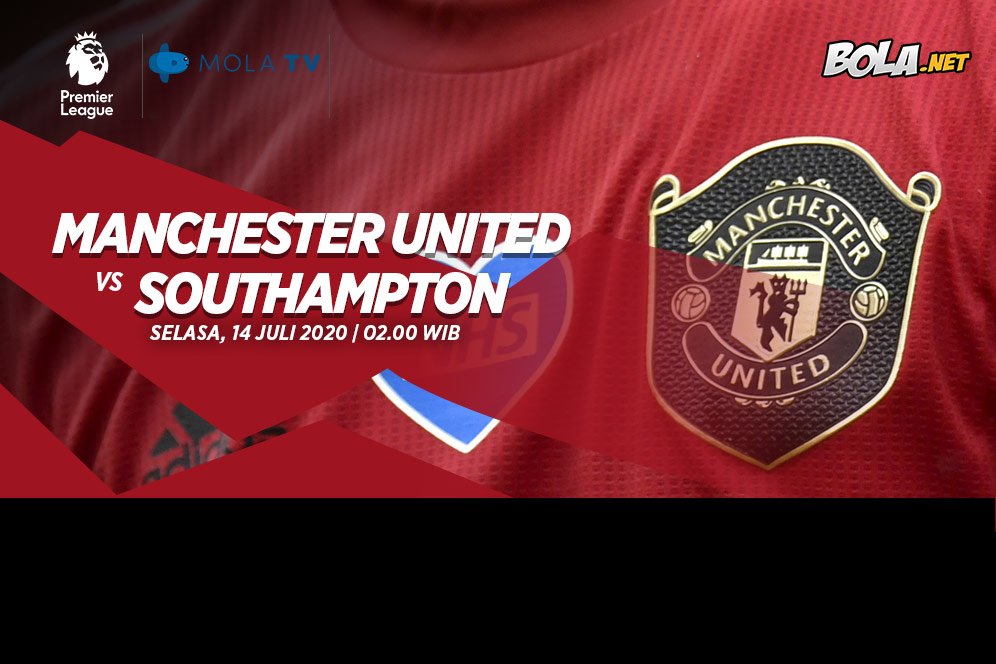 Prediksi Manchester United vs Southampton 14 Juli 2020