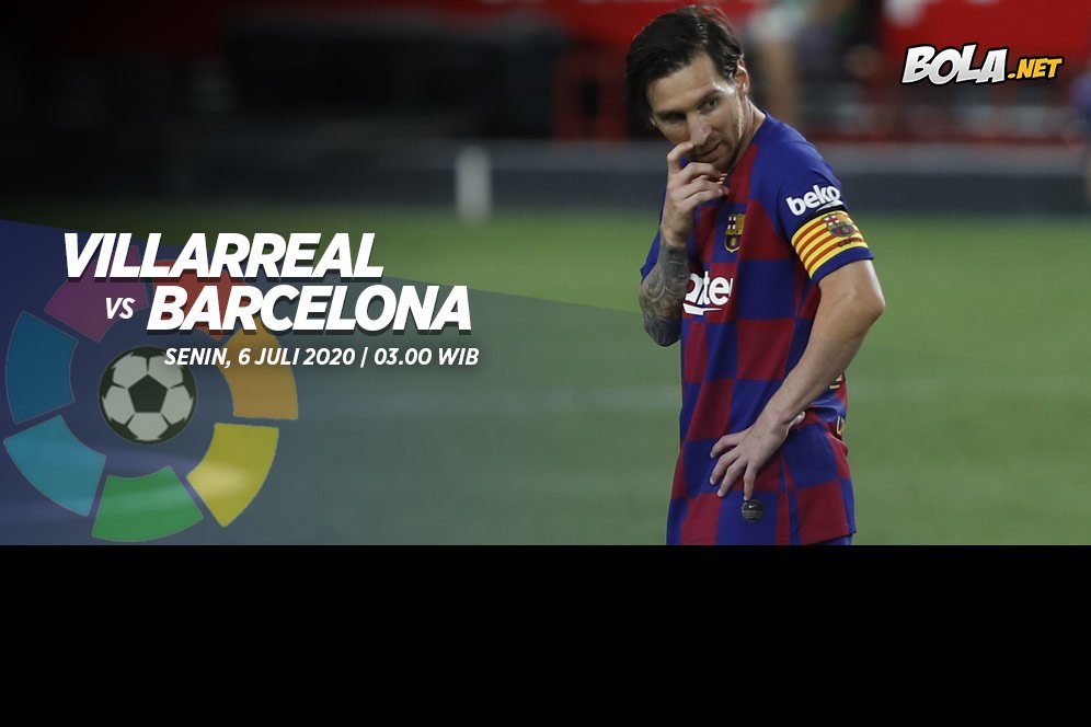 Prediksi Villarreal vs Barcelona 6 Juli 2020