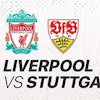 Tonton Live Streaming Liverpool vs Stuttgart di Vidio