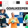 Manuel Neuer, dan 4 Kiper yang Layak Ditunggu Aksinya di Bundesliga 2020-21 Manuel Neuer, dan 4 Kiper yang Layak Ditunggu Aksinya di Bundesliga 2020-21