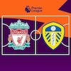 Link Live Streaming Liverpool vs Leeds United di Mola TV