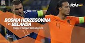 Prediksi Bosnia-Herzegovina vs Belanda 11 Oktober 2020