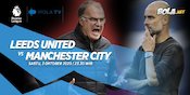 Data dan Fakta Premier League: Leeds United vs Manchester City