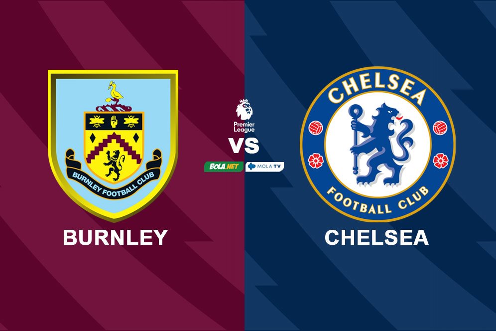 Live Streaming Burnley vs Chelsea di Mola TV