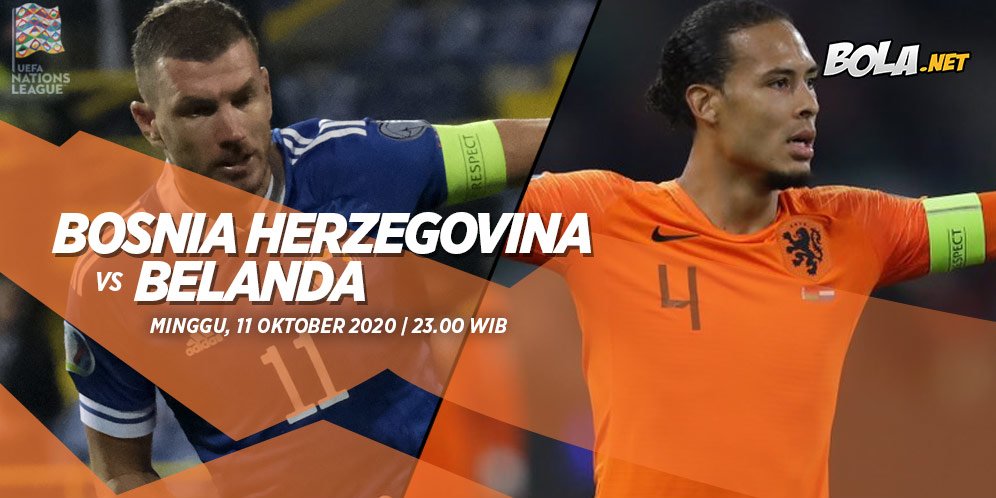 Prediksi Bosnia-Herzegovina vs Belanda 11 Oktober 2020 - Bola.net
