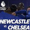 Data dan Fakta Premier League: Newcastle vs Chelsea