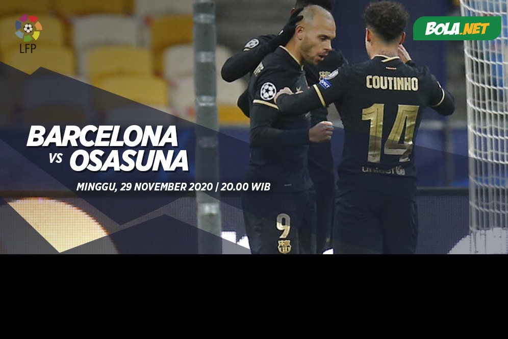 Jadwal dan Siaran Barcelona vs Osasuna Hari Ini, 29 November 2020