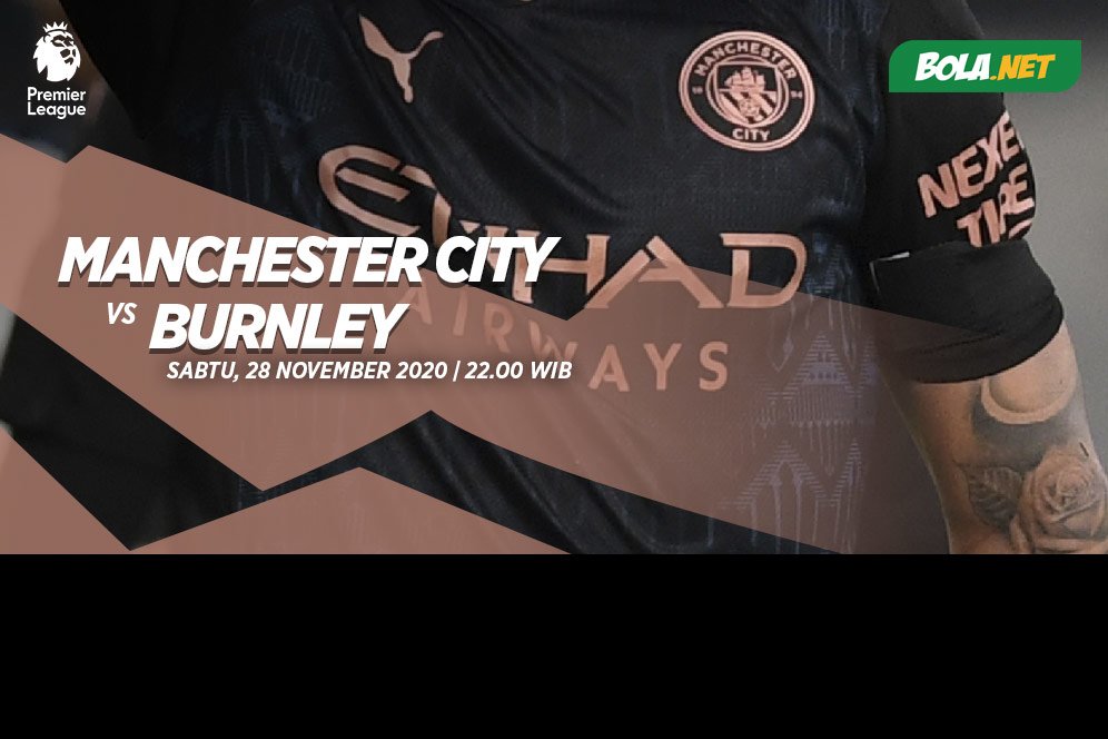 Jadwal dan Siaran Manchester City vs Burnley Hari Ini, 28 November 2020