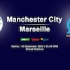 Prediksi Manchester City vs Marseille 10 Desember 2020