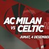 Link Live Streaming AC Milan vs Celtic di Vidio