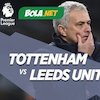 Prediksi Tottenham vs Leeds United 2 Januari 2021