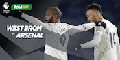 West Brom vs Arsenal: 5 Alasan Mengunggulkan The Gunners