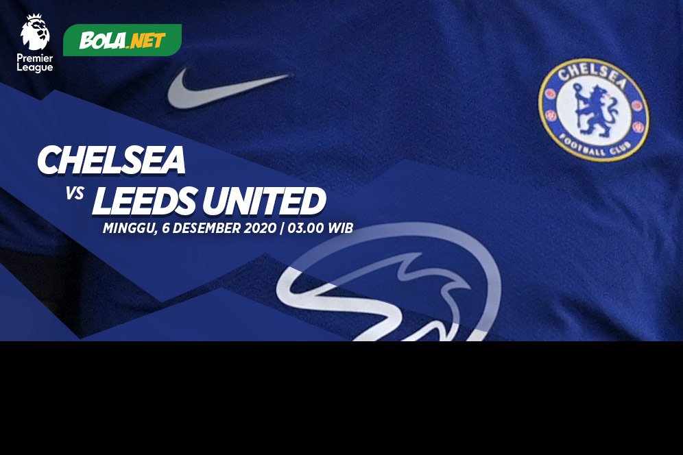 Prediksi Chelsea vs Leeds United 6 Desember 2020