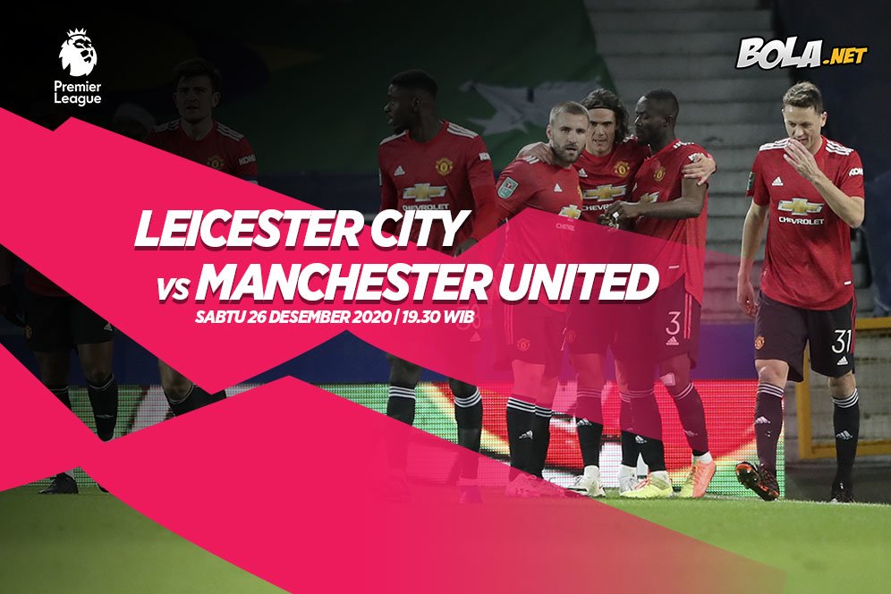 Prediksi Leicester City vs Manchester United 26 Desember 2020