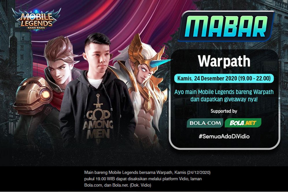 Link Streaming Mabar Mobile Legends Bersama Warpath Malam Ini di Vidio, Bola.net dan Bola.com