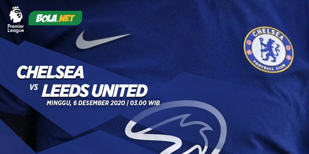 Jadwal Dan Siaran Chelsea Vs Leeds United Hari Ini 6 Desember 2020 Bola 